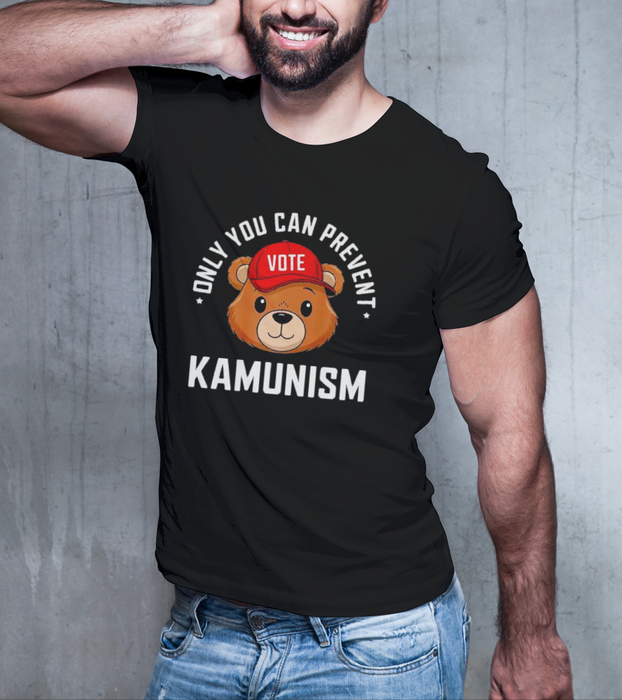 Only You Can Prevent Kamunism Bear Vote T-Shirt