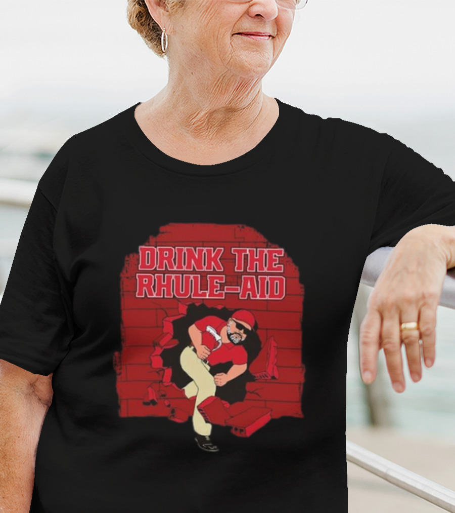 Drink The Rhule-Aid Red Brick Wall Breakthrough Character T-Shirt