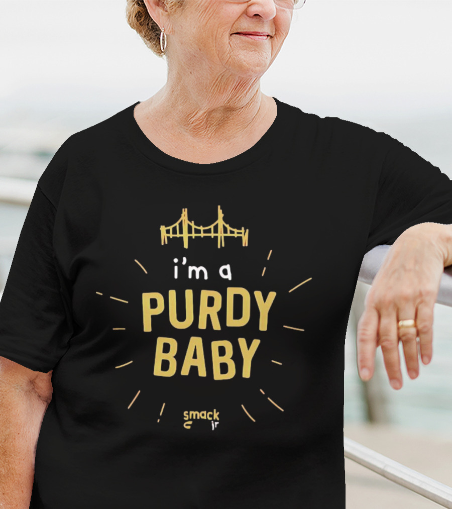 I’m A Purdy Baby Smack Jr Bridge T-Shirt