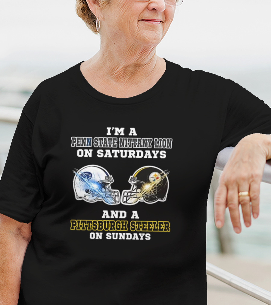 I’m A Penn State Nittany Lion On Saturdays And A Pittsburgh Steeler On Sundays T-Shirt