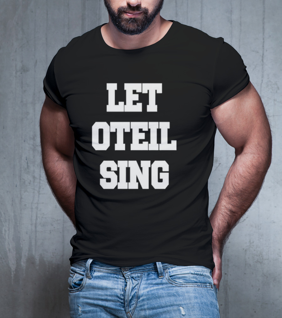Let Oteil Sing Fun Shirt Oteil Burbridge Music Bass Player Fans T-Shirt