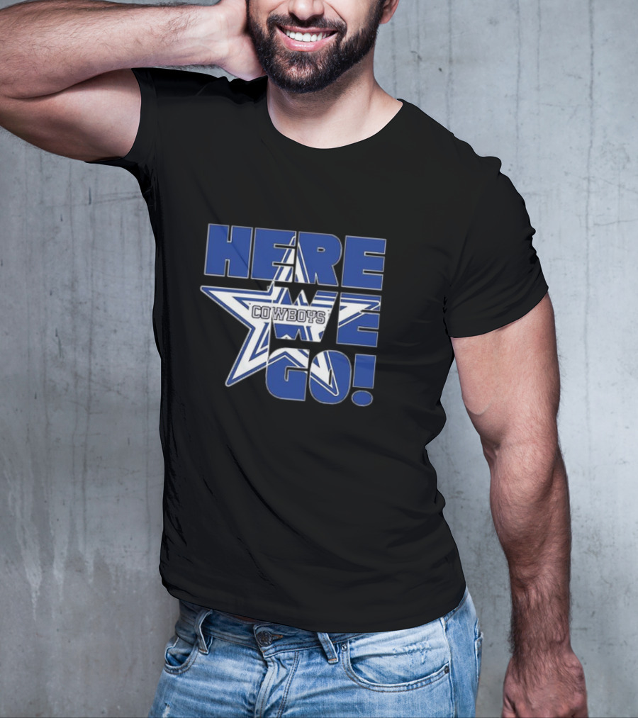 Dallas Cowboys Star Here We Go T-Shirt