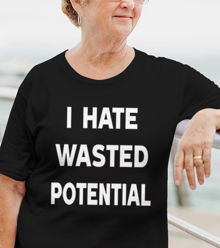 Oregon State Football I Hate Wasted Potential T-Shirt