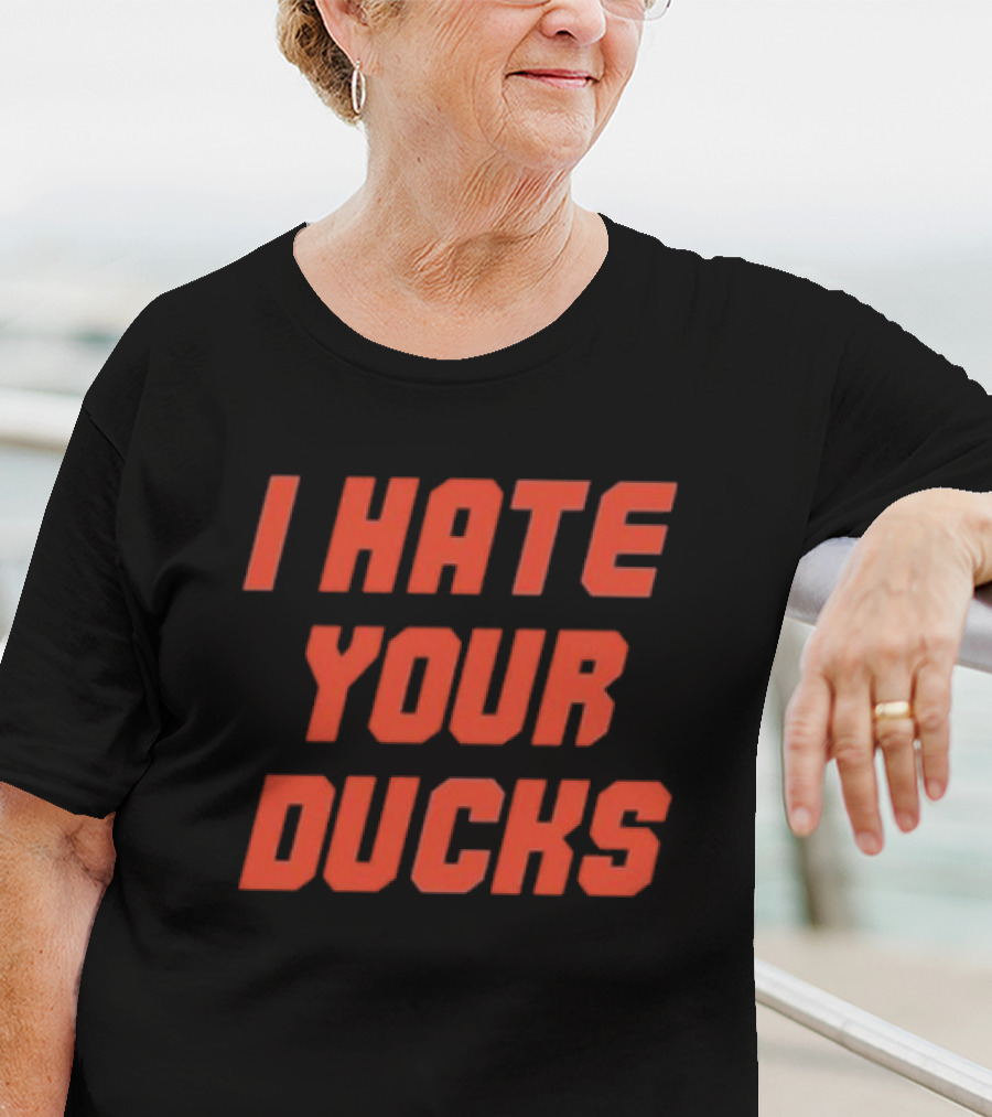 Oregon State Football Rivalry I Hate Your Ducks T-Shirt