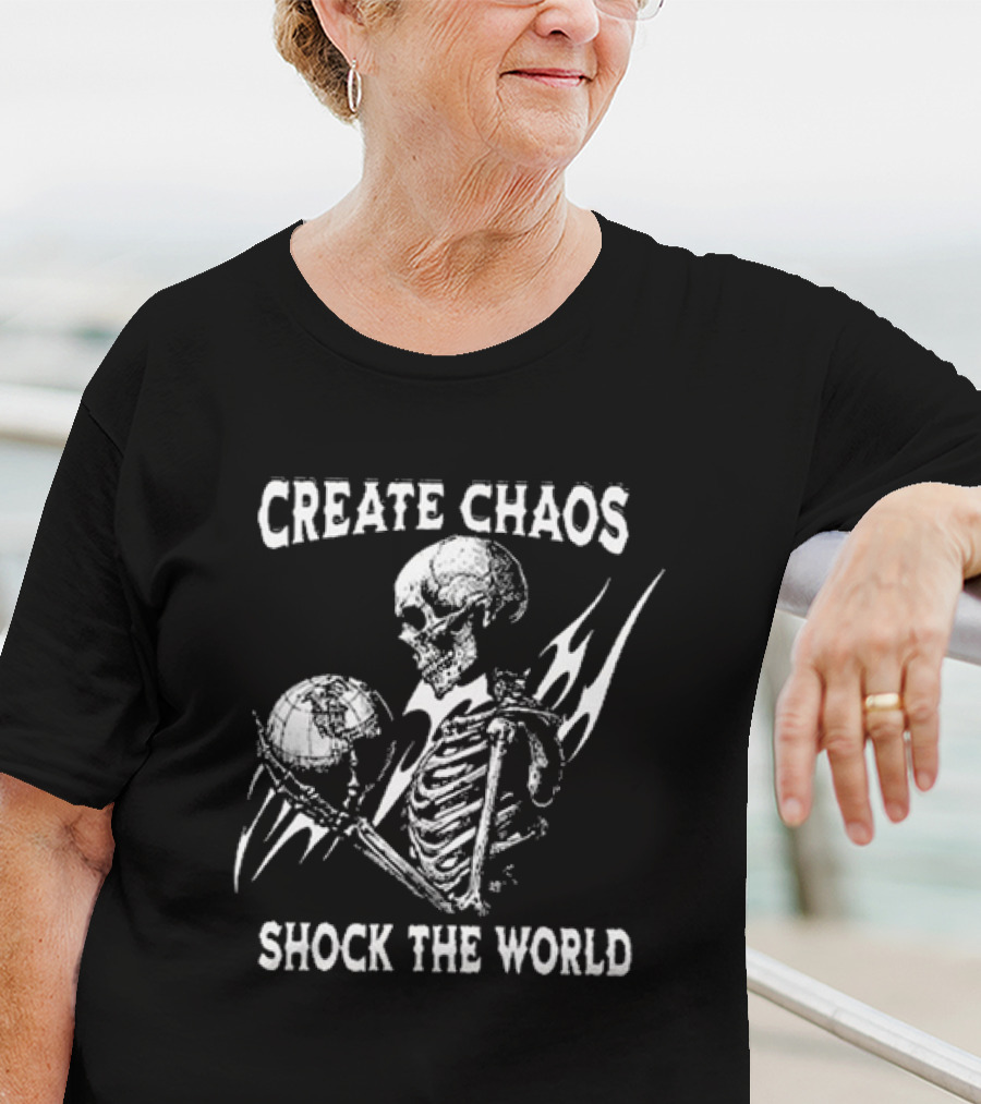 Skeleton Create Chaos Shock The World Planet Flame T-Shirt
