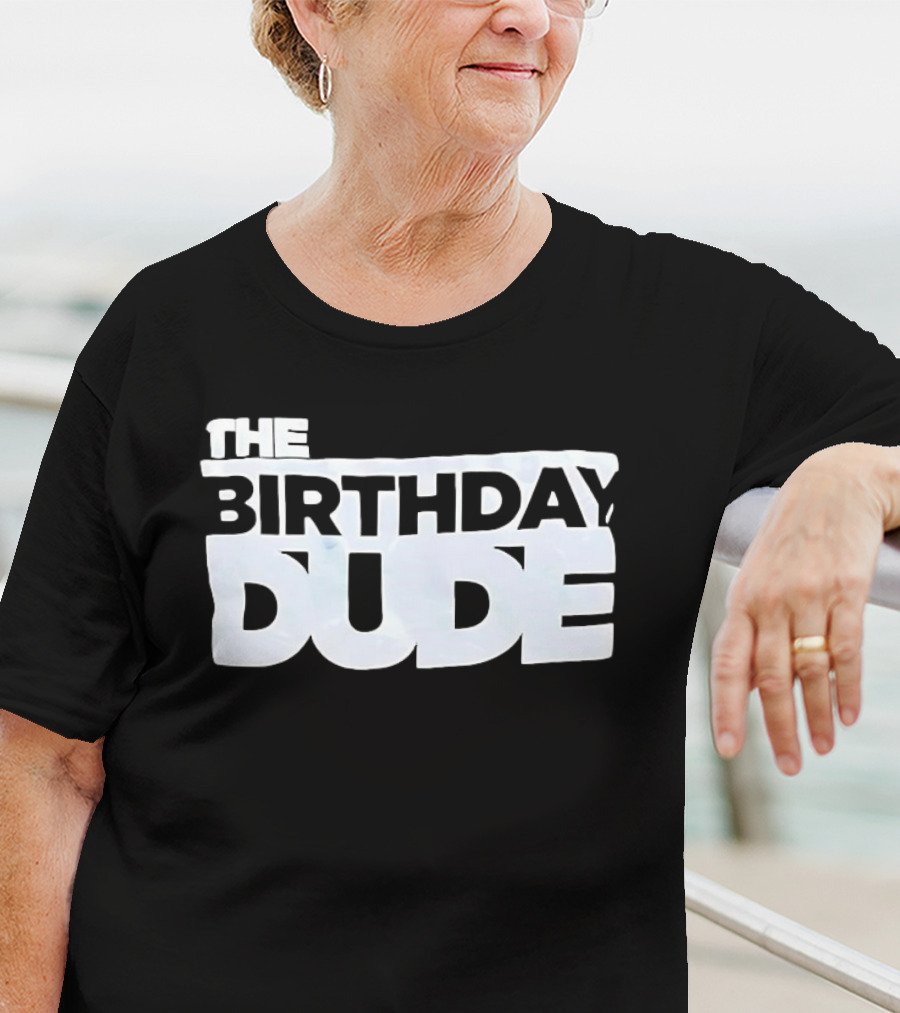 The Birthday Dude Iconic Bold Lettering T-Shirt