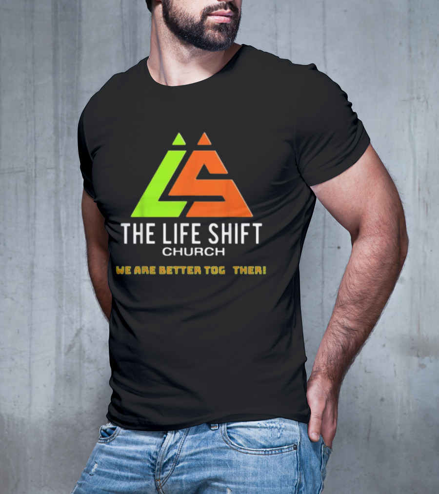 The Life Shift Church We Are Better Together Multicolor T-Shirt