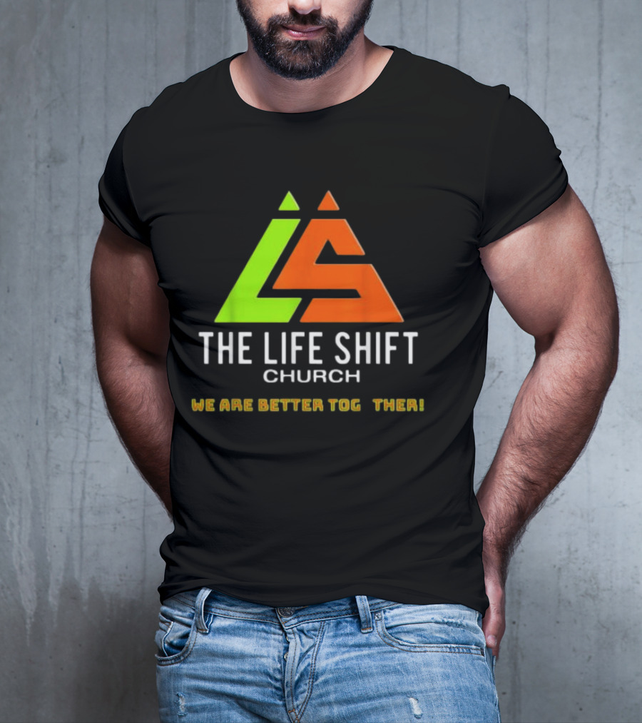 The Life Shift Church We Are Better Together Multicolor T-Shirt