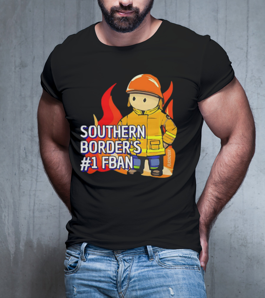 Southern Border's #1 FBAN Firefighter Cartoon Flames T-Shirt