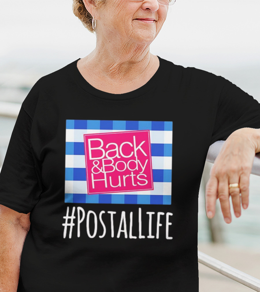 Back And Body Hurts #PostalLife Blue Checkered T-Shirt