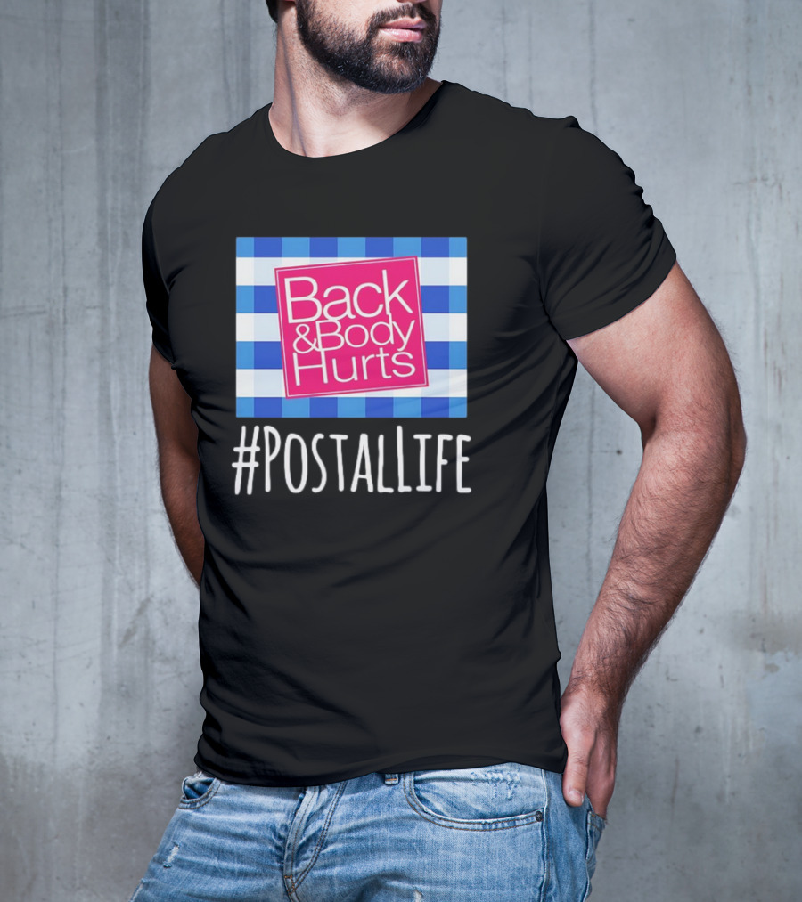 Back And Body Hurts #PostalLife Blue Checkered T-Shirt