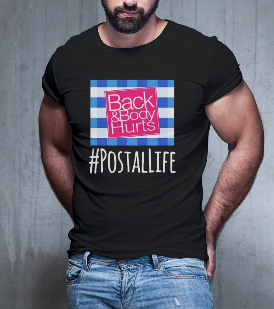 Back And Body Hurts #PostalLife Blue Checkered T-Shirt