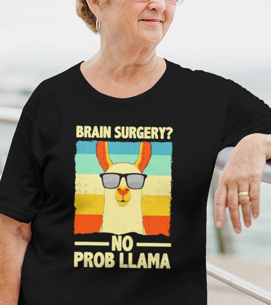 Brain Surgery No Prob Llama T-Shirt