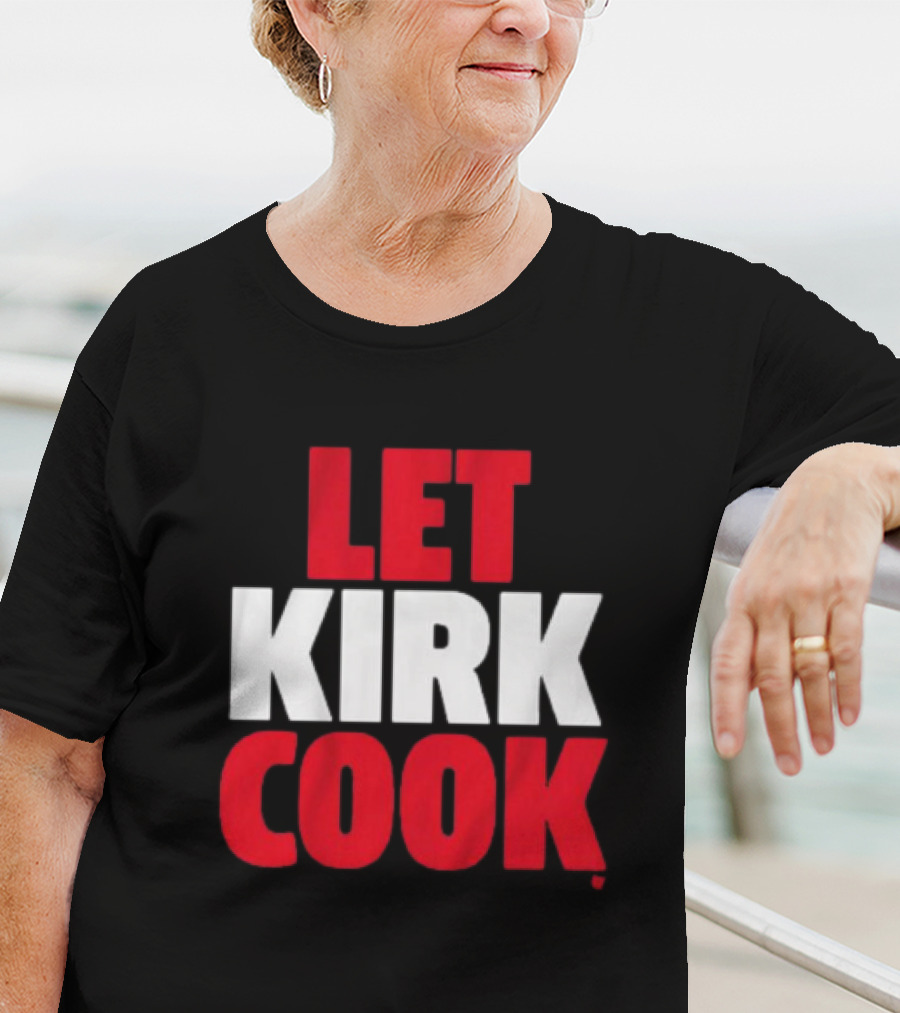 Kirk Cousins Let Kirk Cook Football T-Shirt