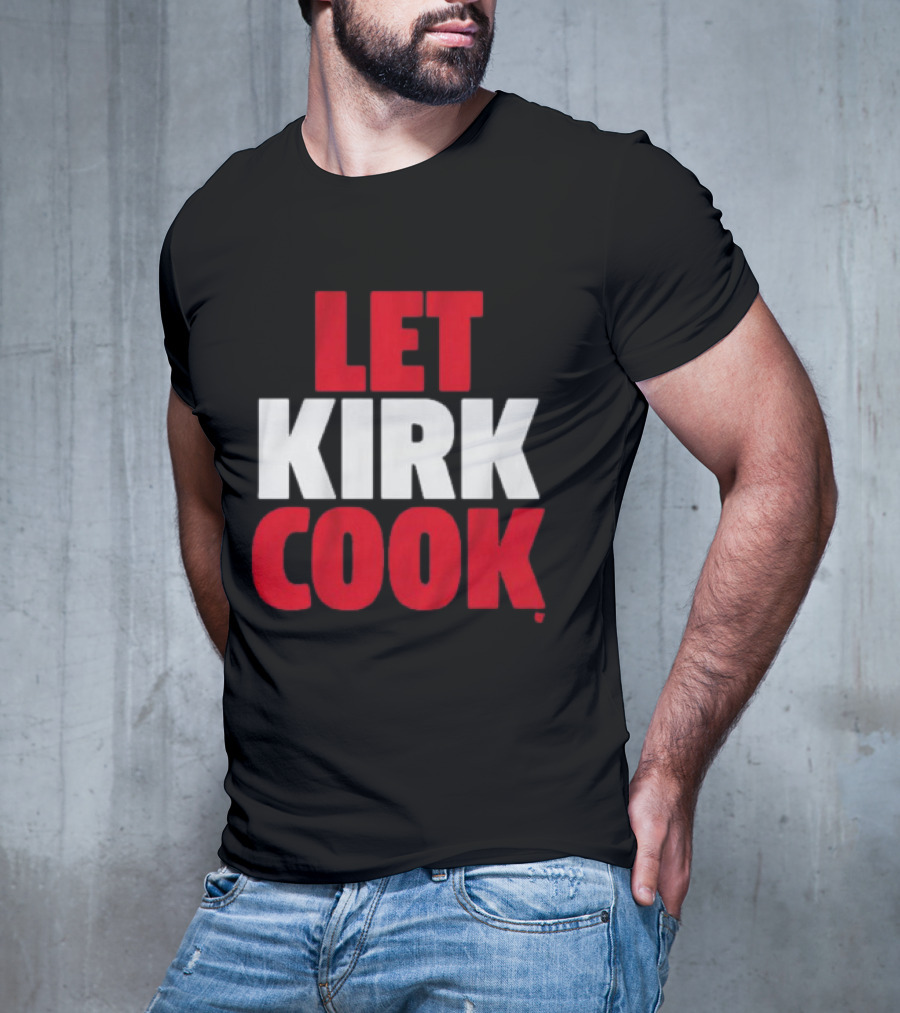 Kirk Cousins Let Kirk Cook Football T-Shirt