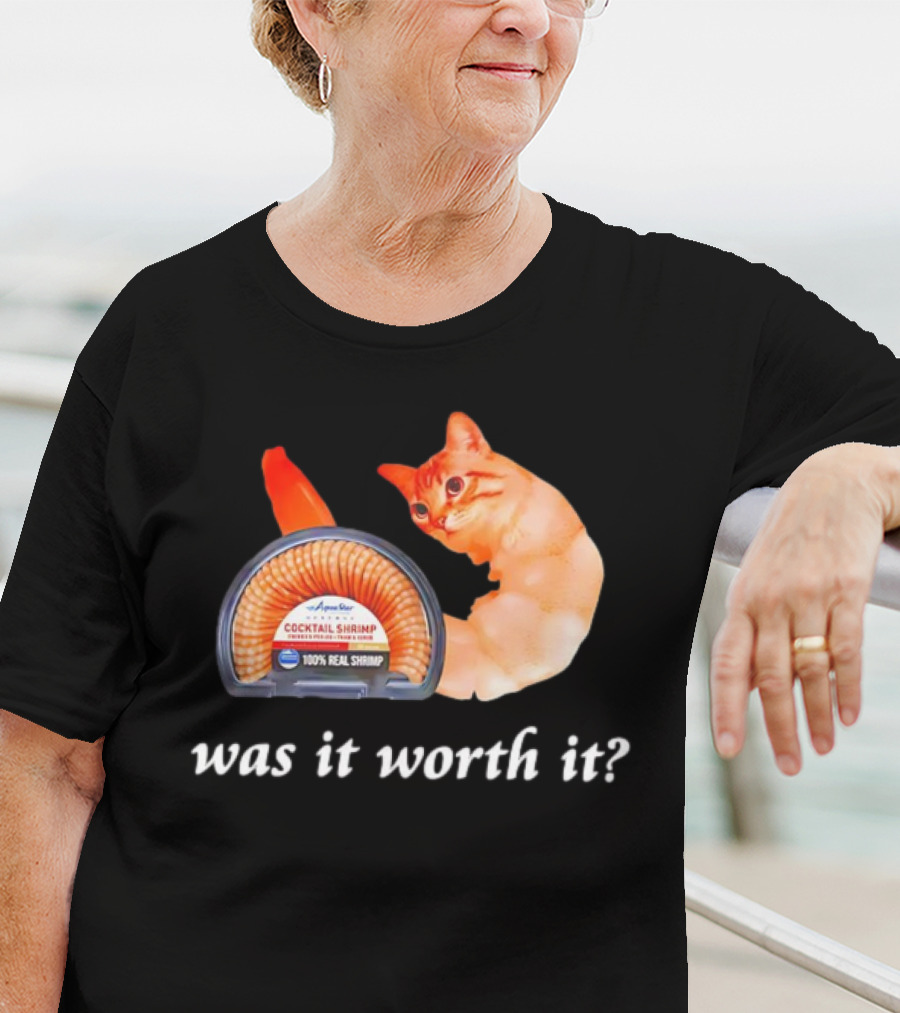 Aqua Star Cocktail Shrimp Cat Was It Worth It 100% Real Shrimp T-Shirt