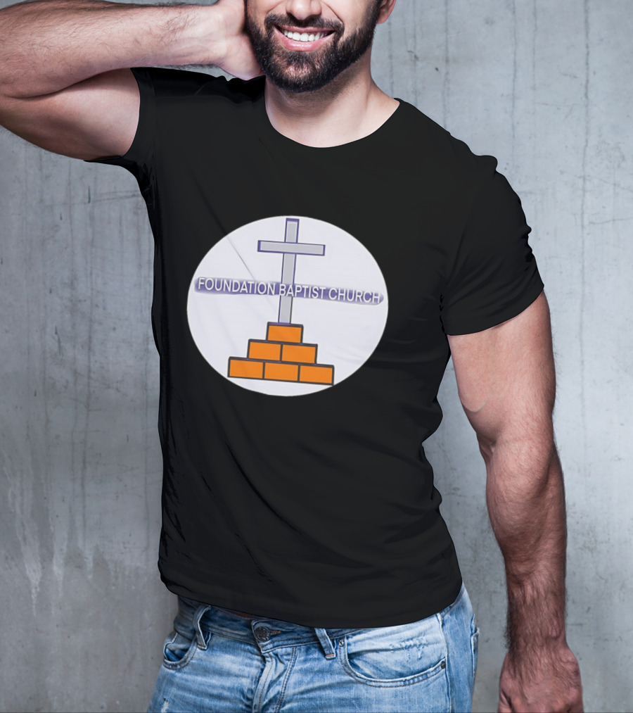 Foundation Baptist Church Cross And Brick Emblem T-Shirt