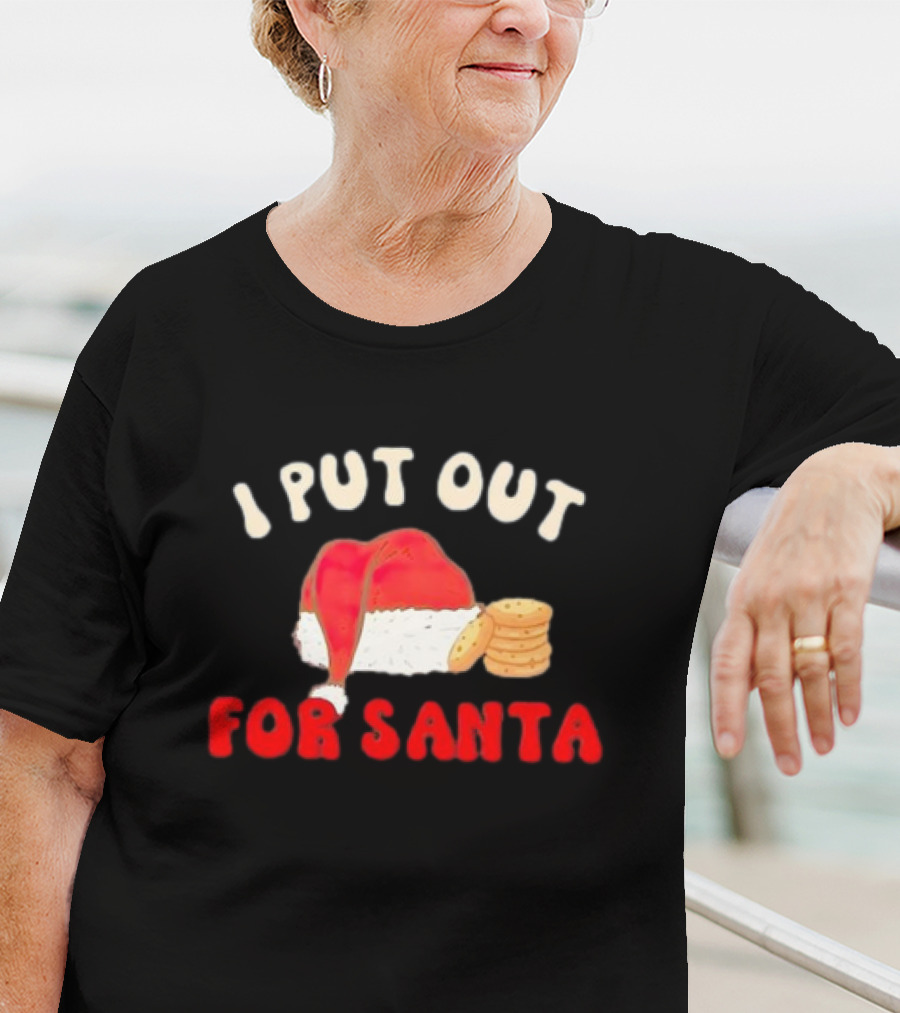 I Put Out For Santa Christmas Santa Hat And Cookies T-Shirt