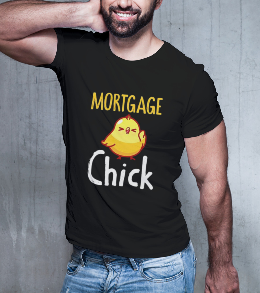 MORTGAGE CHICK T-Shirt