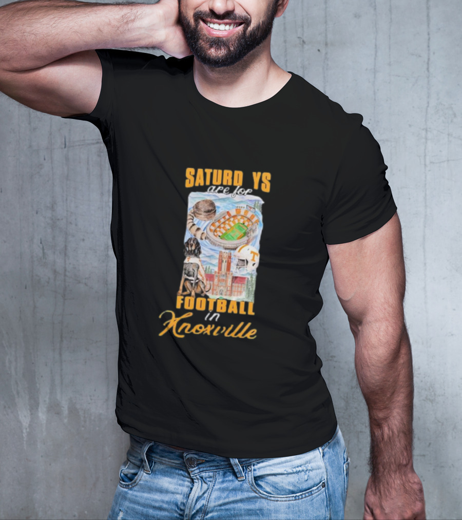 Saturdays Are For Football In Knoxville Tennessee Volunteers T-Shirt