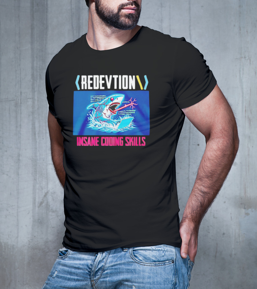 REDEVTION Insane Coding Skills Shark Debugging Power T-Shirt