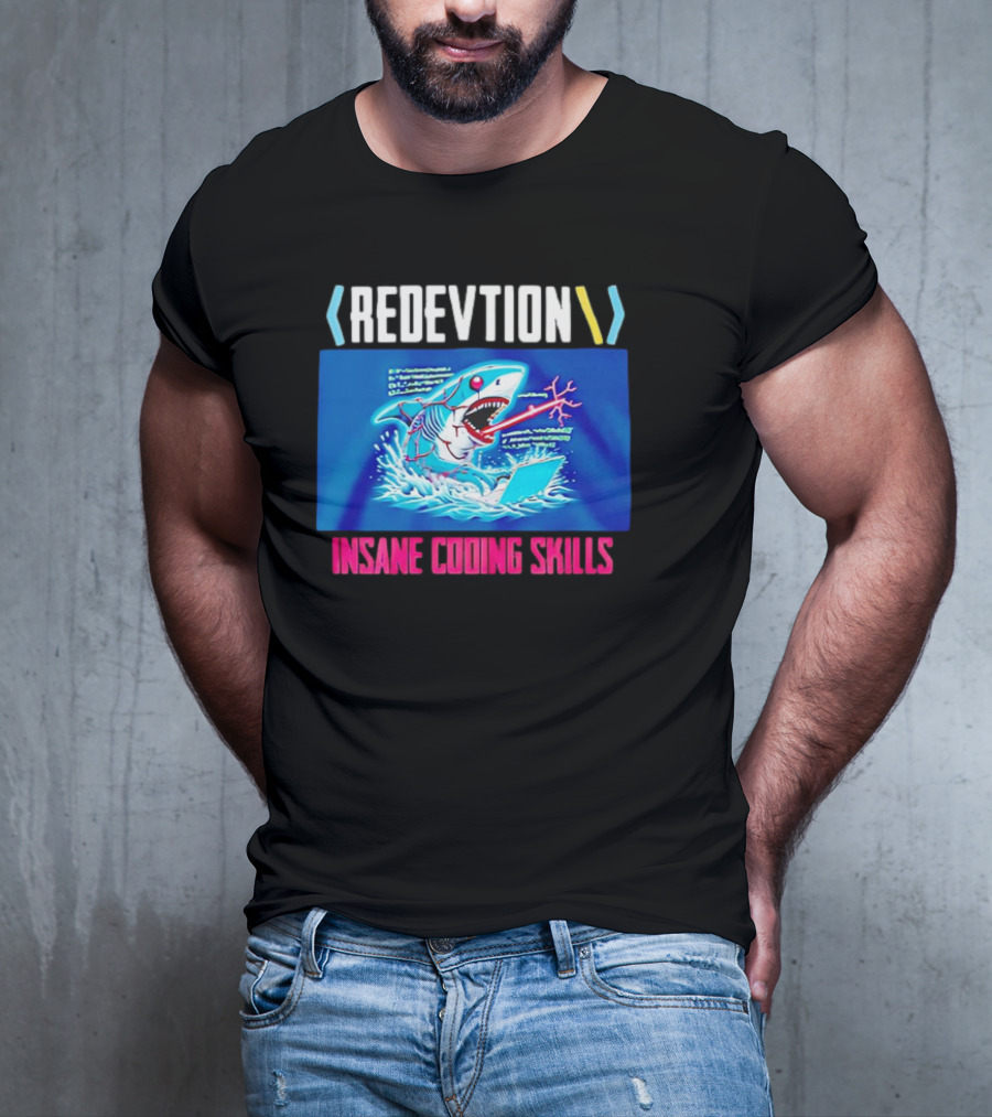 REDEVTION Insane Coding Skills Shark Debugging Power T-Shirt