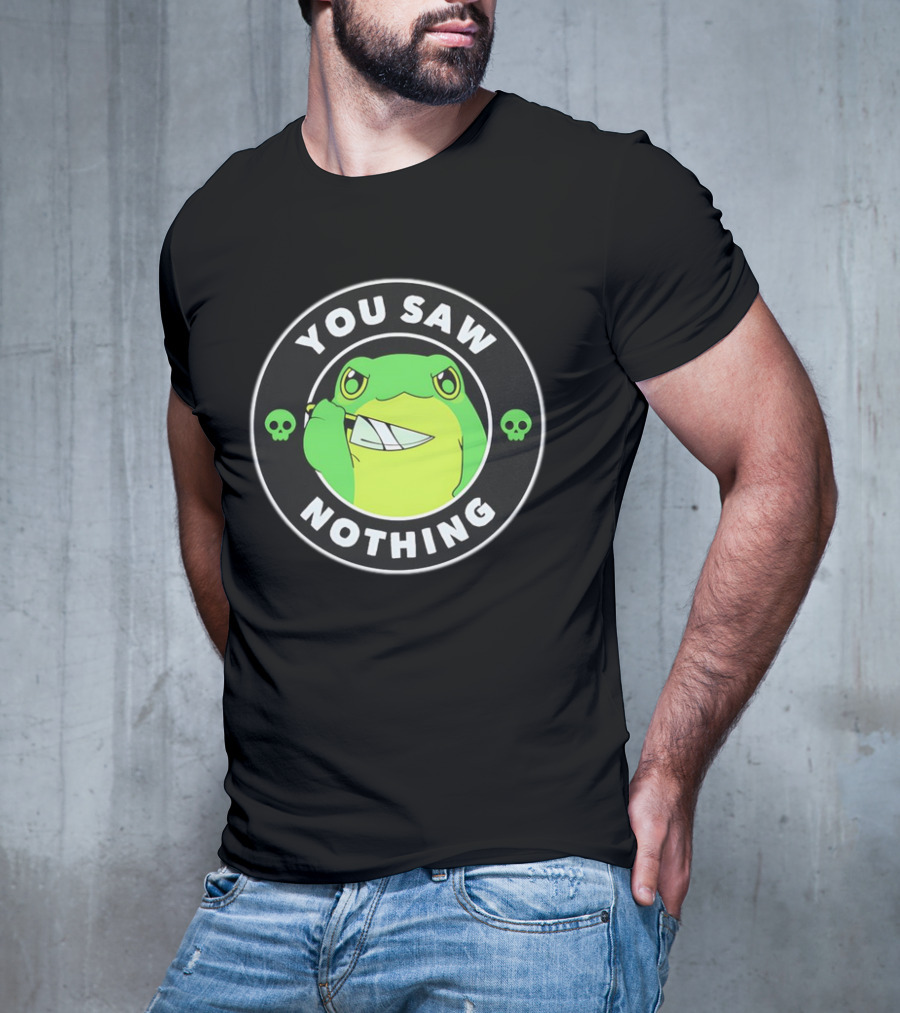 You Saw Nothing Frog With Knife And Skulls T-Shirt