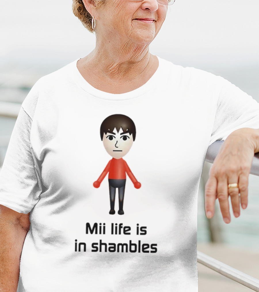 Mii Life Is In Shambles Nintendo Character Humor T-Shirt