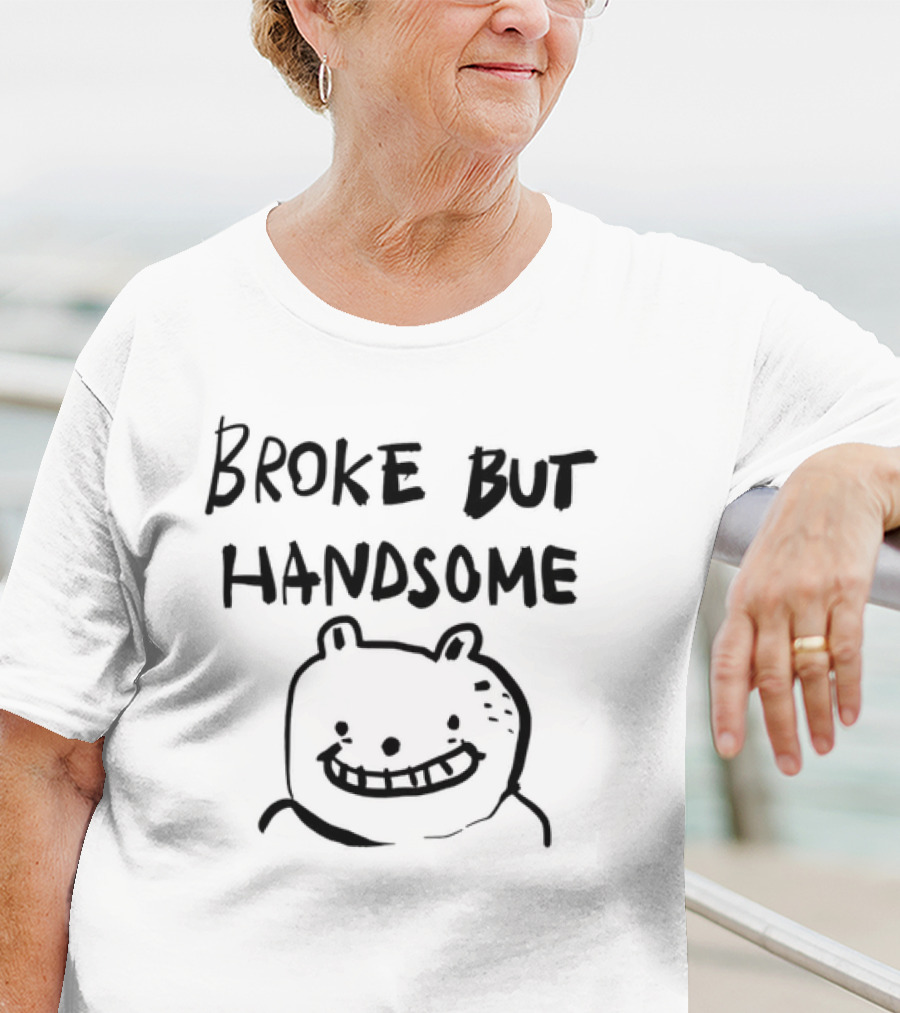 Broke But Handsome Smiling Bear Drawing T-Shirt