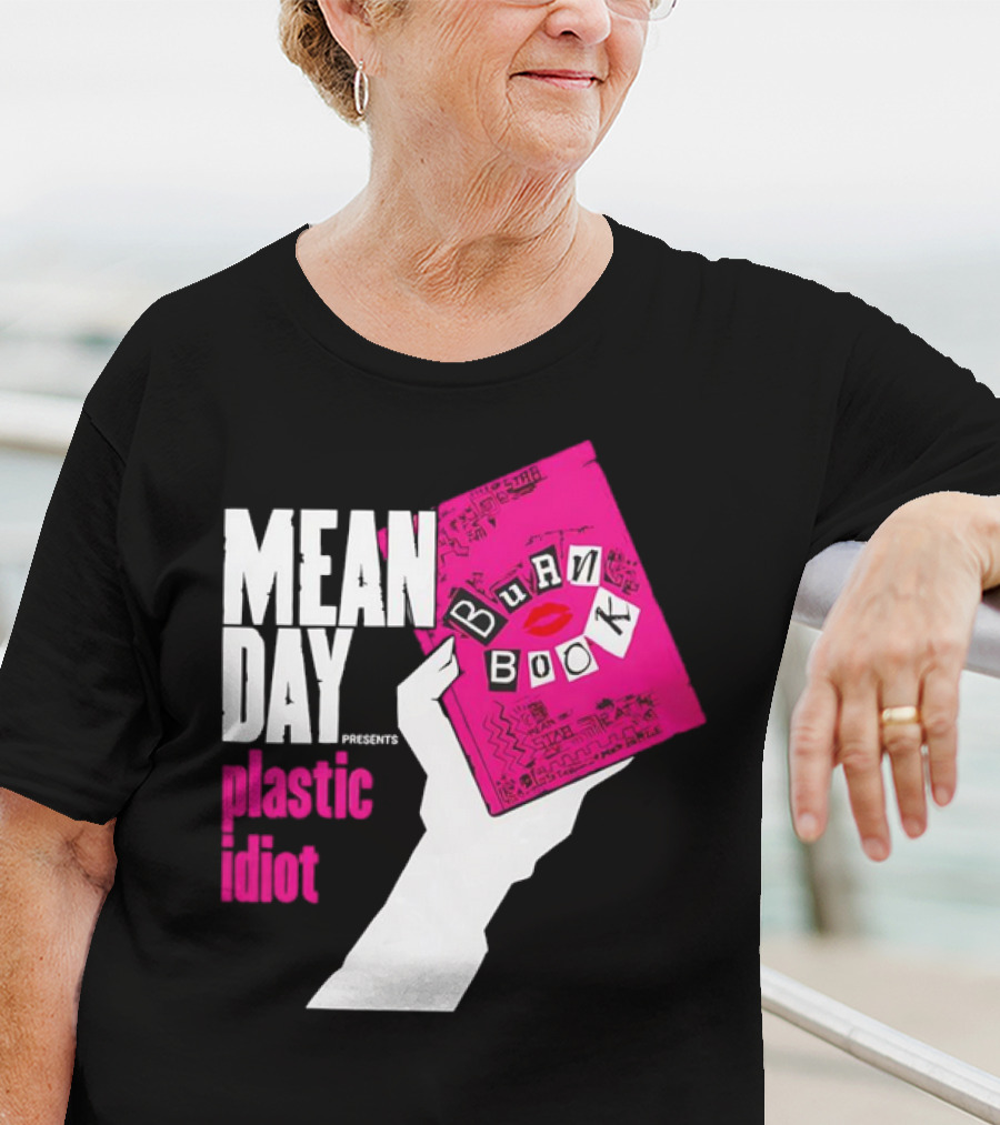 Mean Day Burn Book Plastic Idiot T-Shirt
