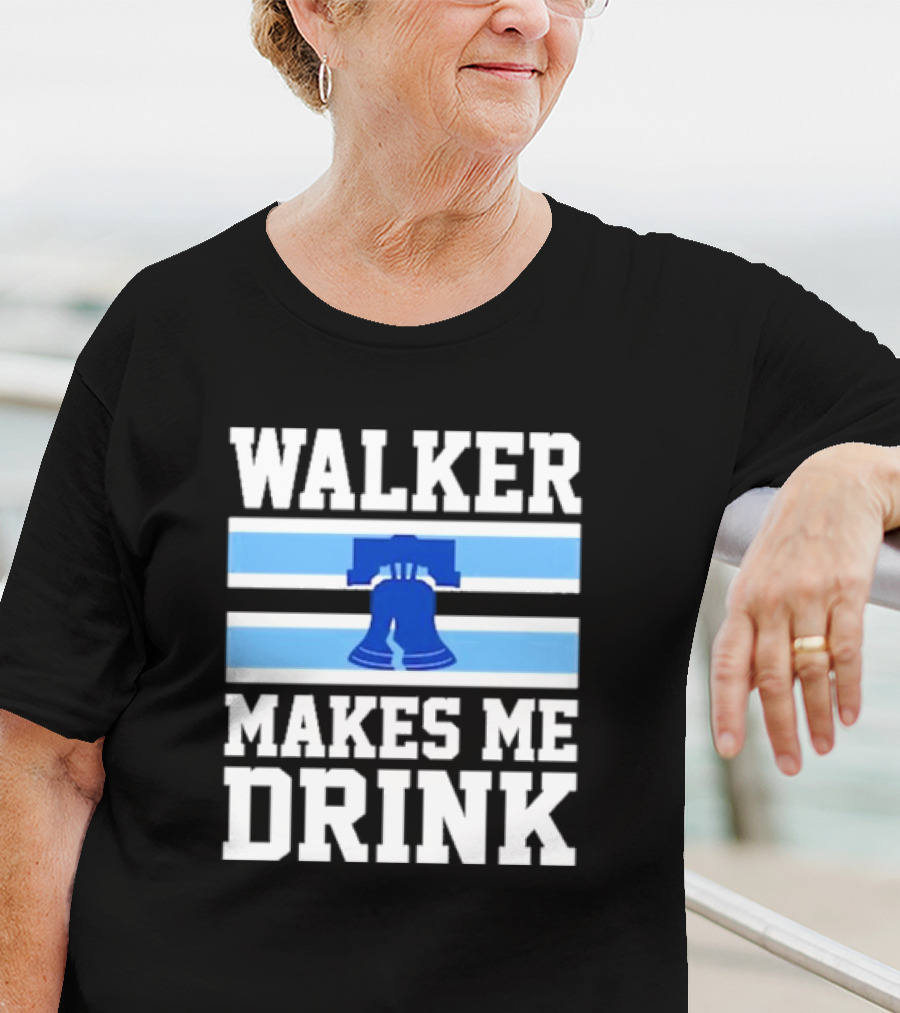 Philadelphia Phillies Walker Makes Me Drink Liberty Bell T-Shirt