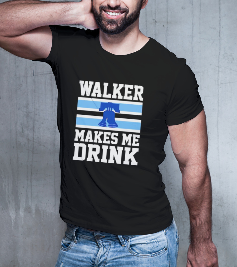 Philadelphia Phillies Walker Makes Me Drink Liberty Bell T-Shirt