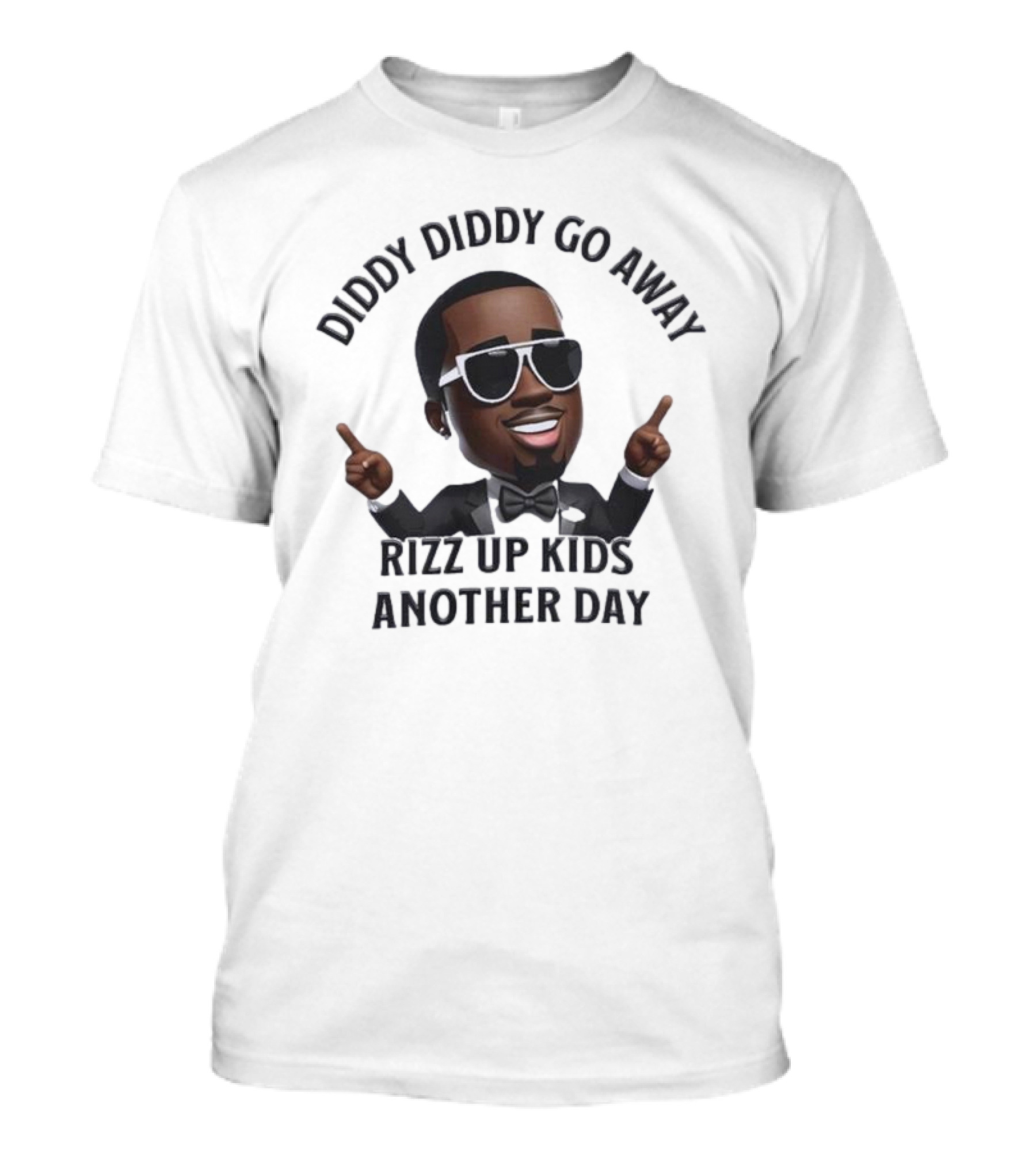 Diddy Diddy Go Away Rizz Up Kids Another Day T-Shirt