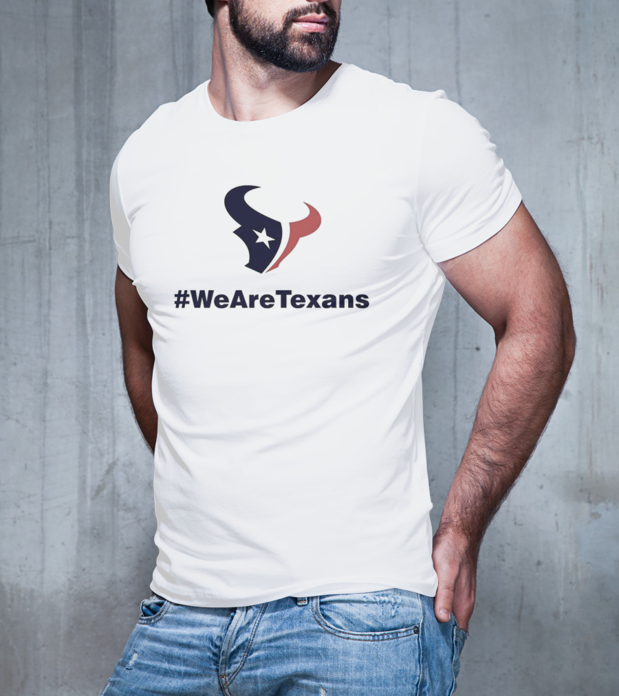 Houston Texans NFL Football We Are Texans #WeAreTexans T-Shirt