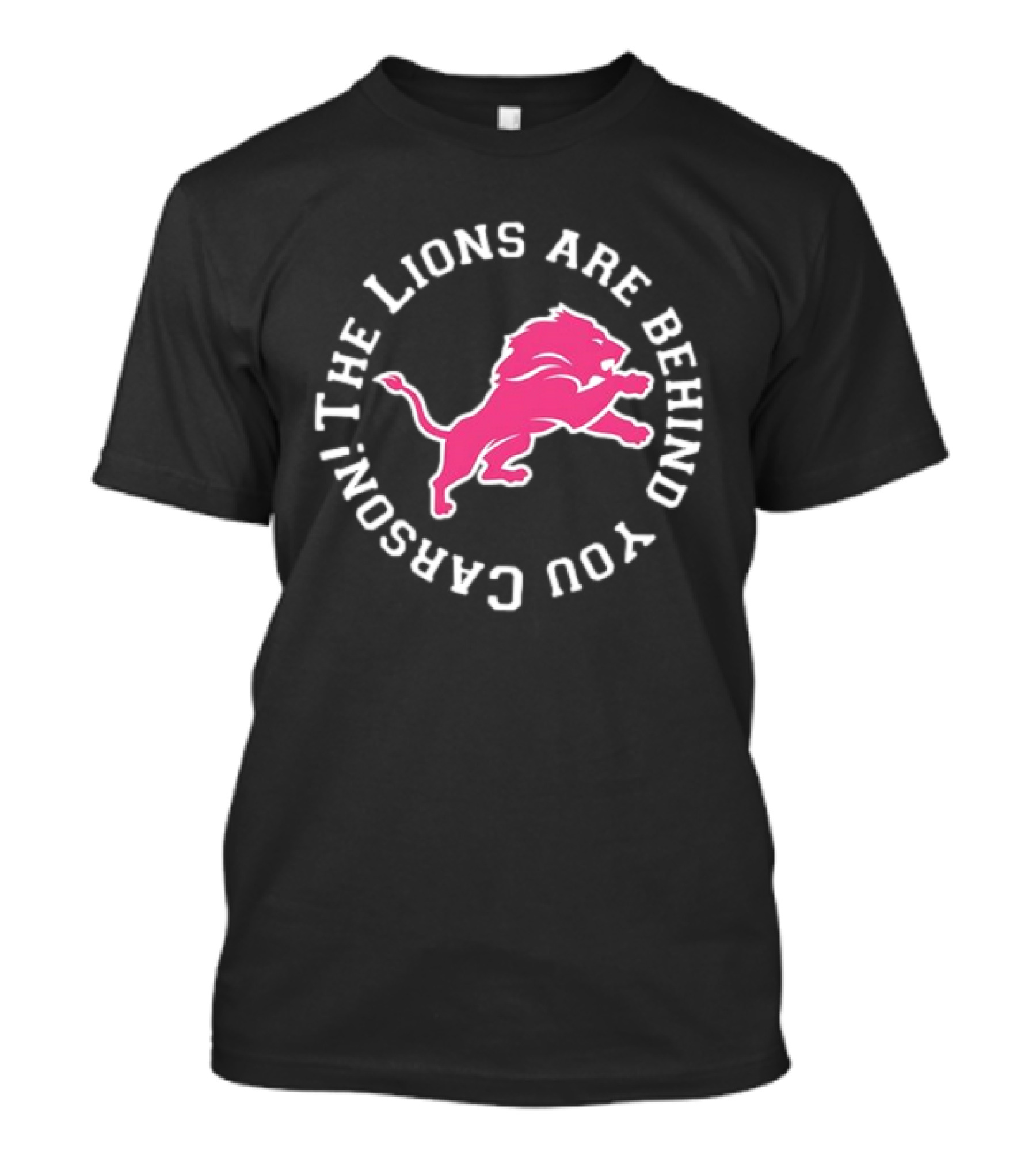 The Lions Are Behind You Carson Detroit Lions T-Shirt