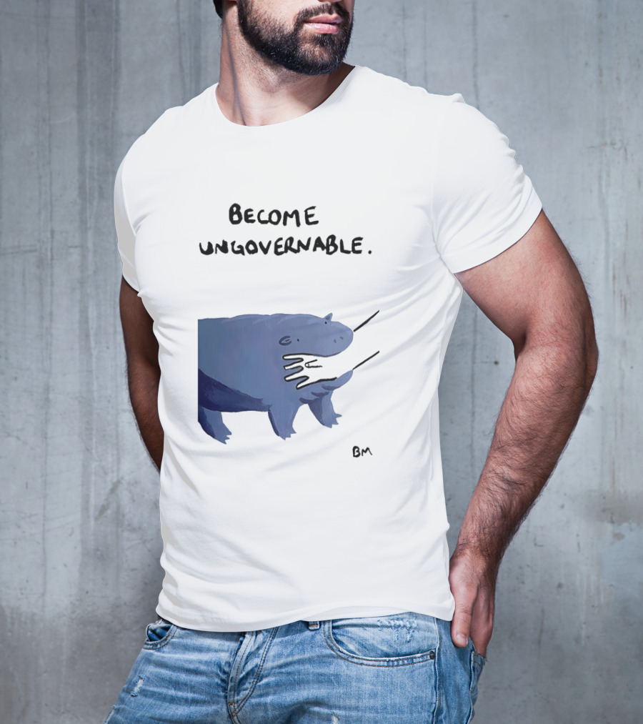 Become Ungovernable Hippo Resisting Pull With BM Signature T-Shirt