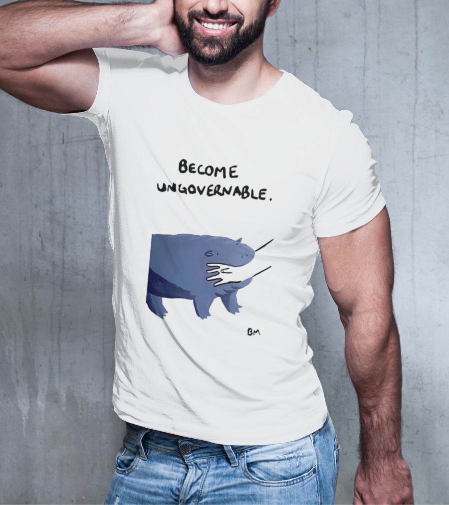 Become Ungovernable Hippo Resisting Pull With BM Signature T-Shirt