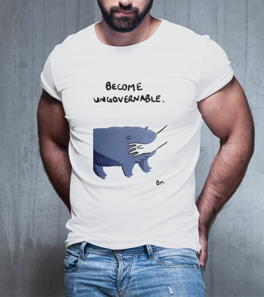 Become Ungovernable Hippo Resisting Pull With BM Signature T-Shirt