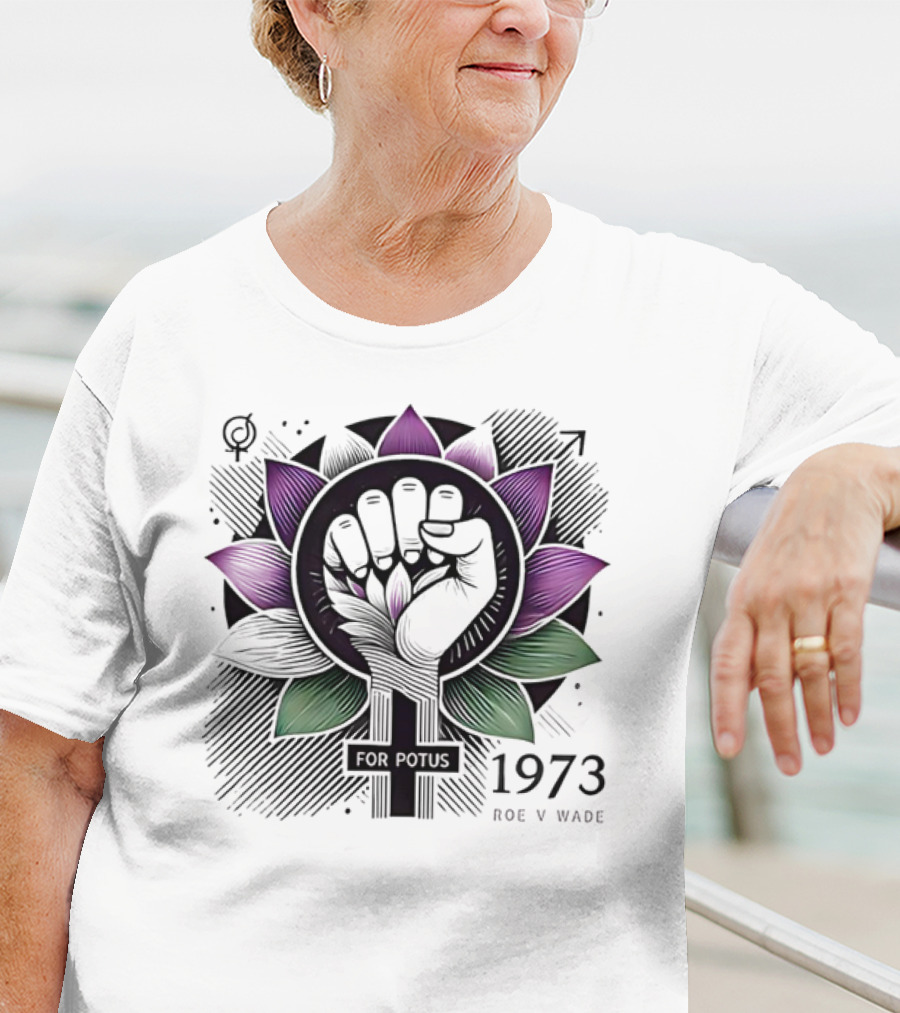 Lotus Fist For Potus 1973 Roe V Wade T-Shirt