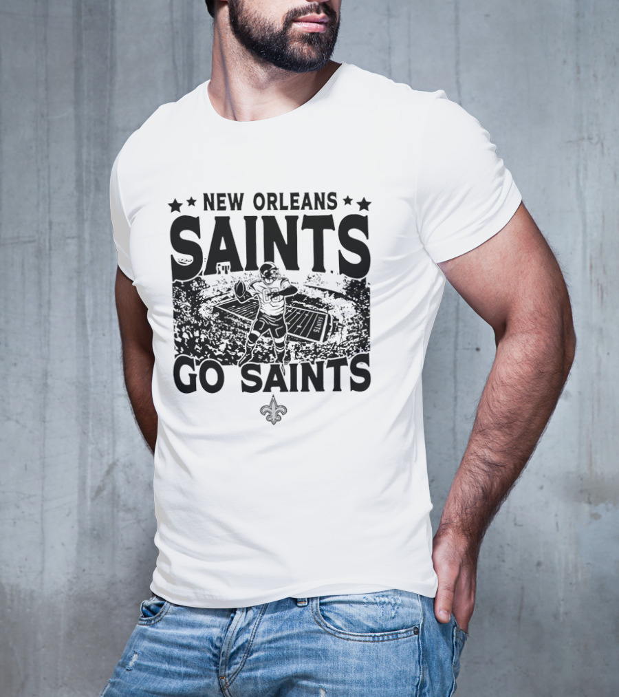 New Orleans Saints Go Saints Football Stadium T-Shirt