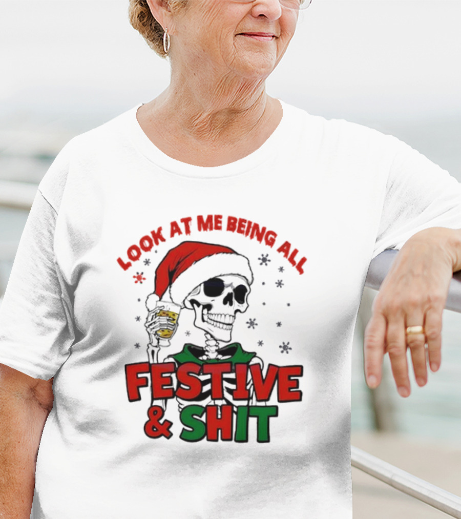 Look At Me Being All Festive And Shit Skeleton Santa T-Shirt