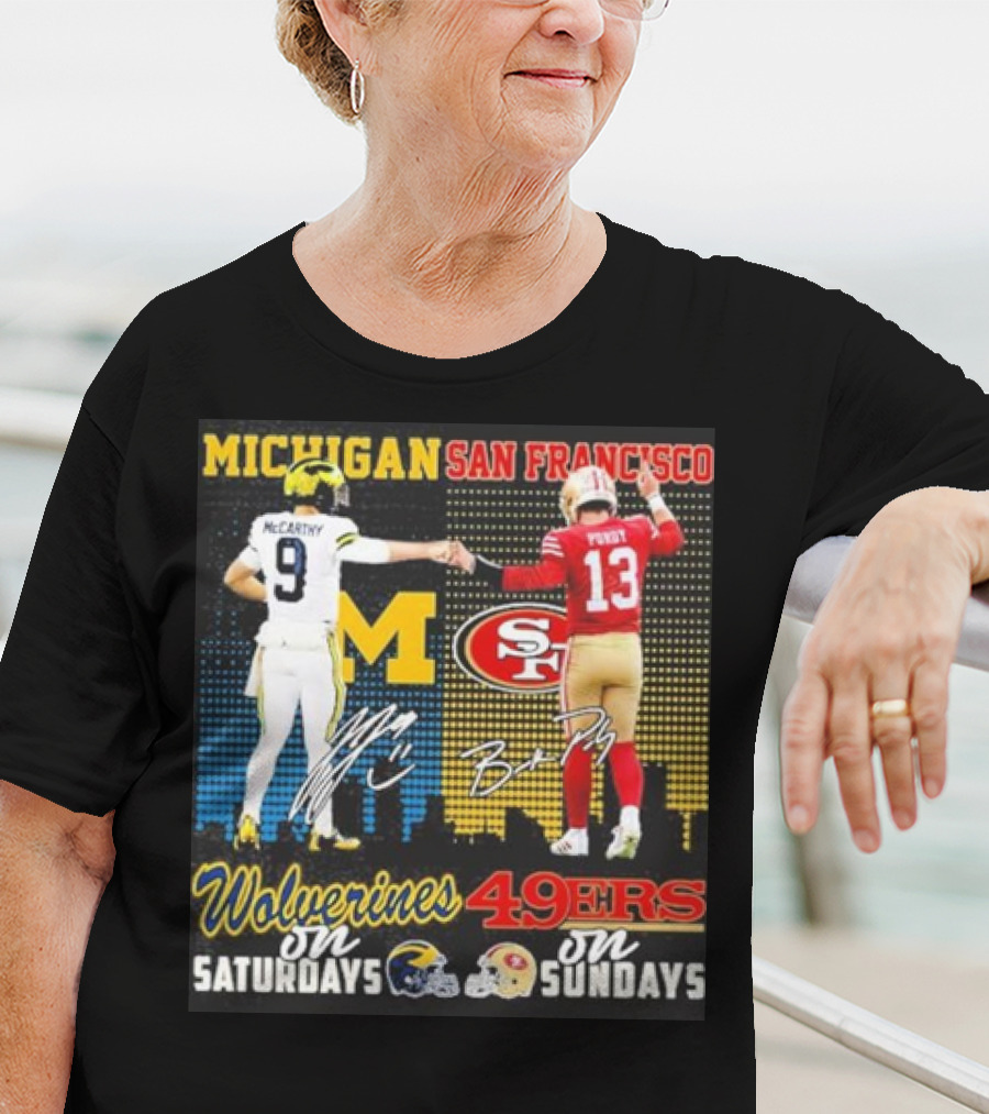 Michigan Wolverines San Francisco 49ers McCarthy Saturdays Purdy Sundays T-Shirt