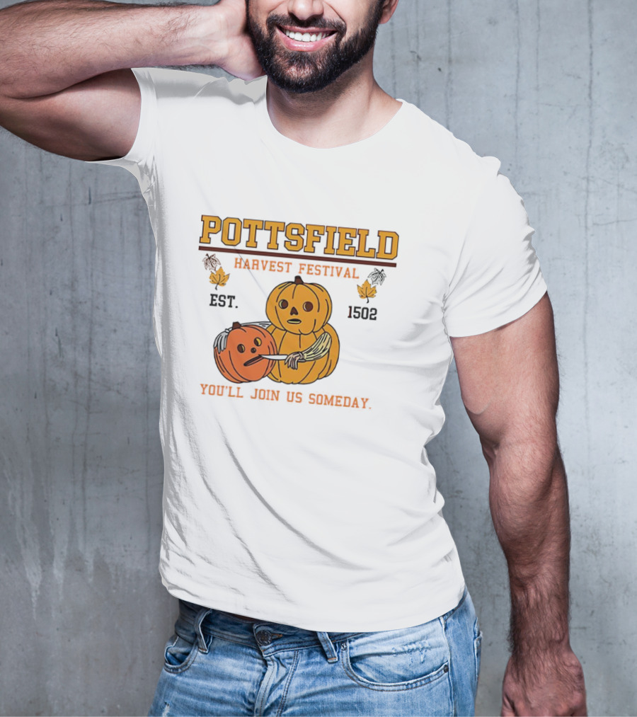 Pottsfield Harvest Festival Est. 1502 Pumpkin You'll Join Us Someday T-Shirt