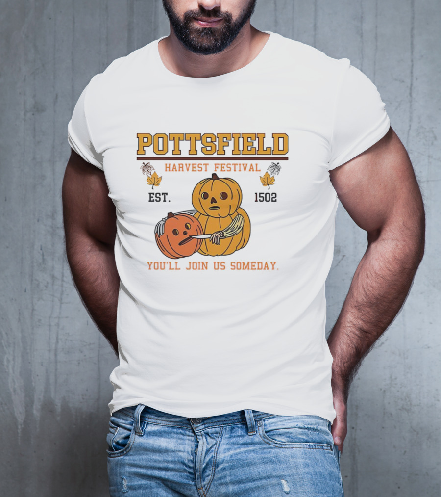 Pottsfield Harvest Festival Est. 1502 Pumpkin You'll Join Us Someday T-Shirt