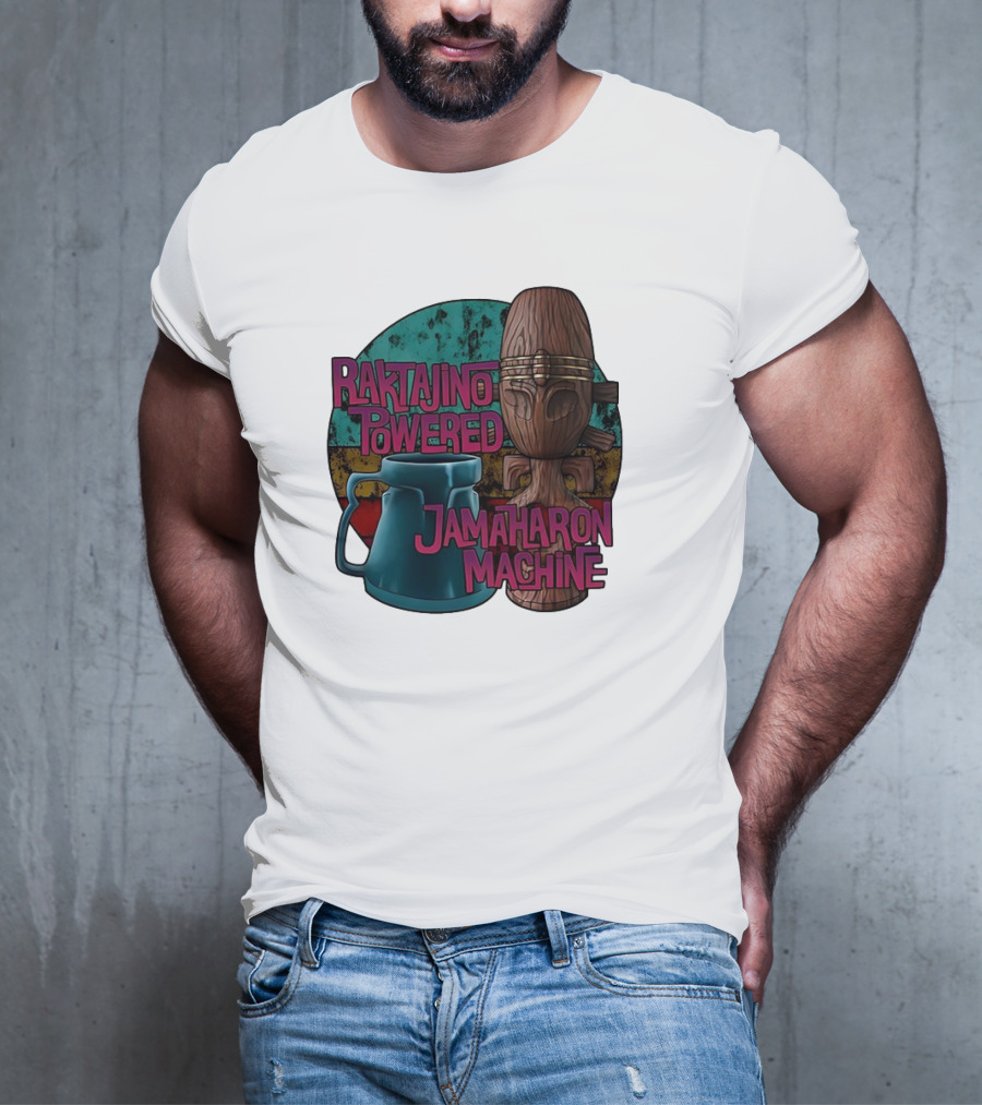Raktajino Powered Jamaharon Machine T-Shirt