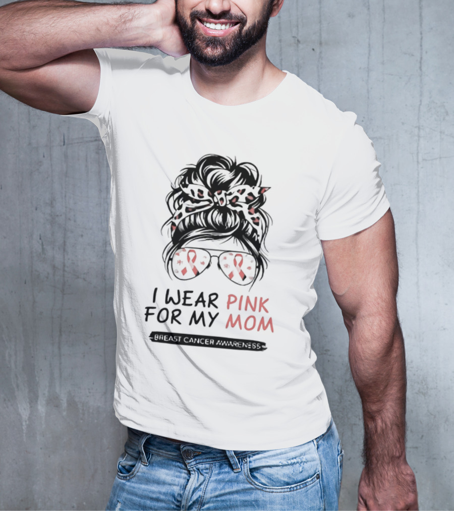 I Wear Pink For My Mom Breast Cancer Awareness Pink Ribbon Glasses And Bow T-Shirt