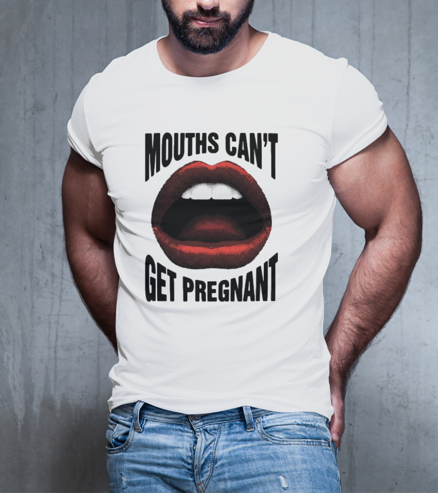 Mouths Can't Get Pregnant Bold Retro Pop Art Style Open Lips T-Shirt