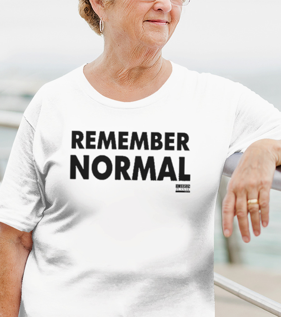 REMEMBER NORMAL CHRIS WEBBY T-Shirt