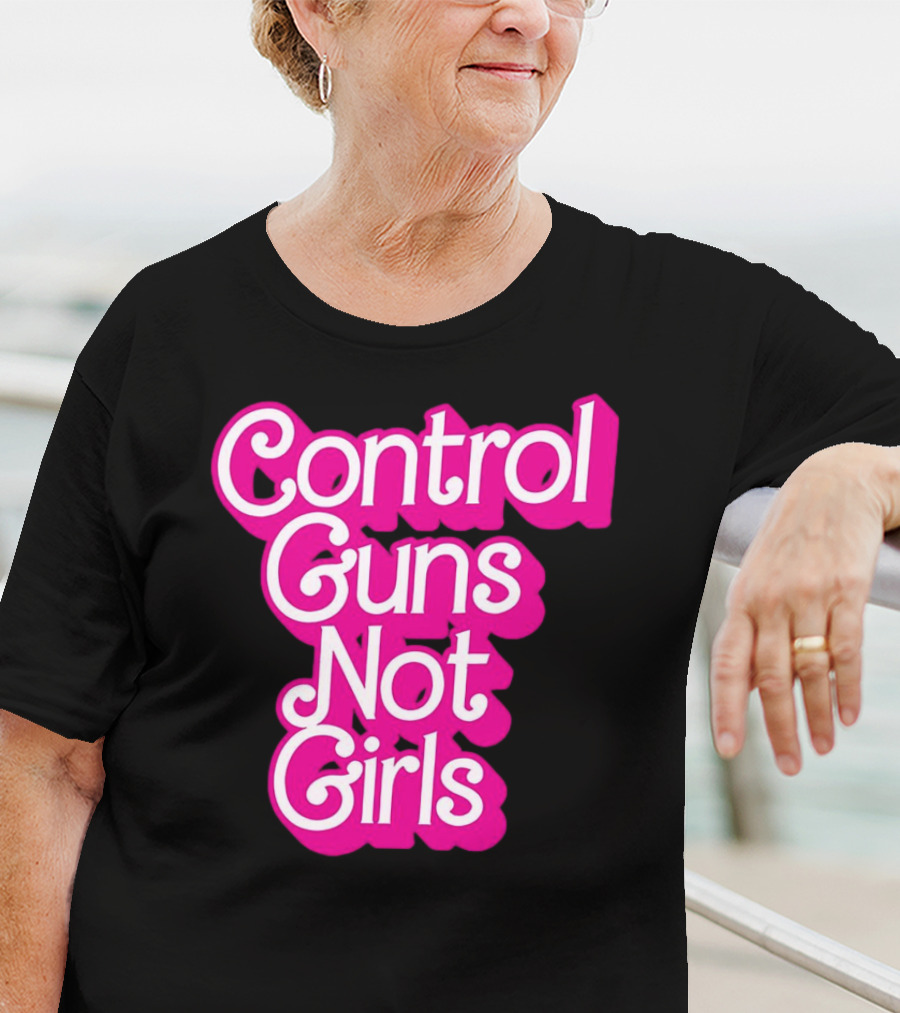 Control Guns Not Girls Barbie T-Shirt