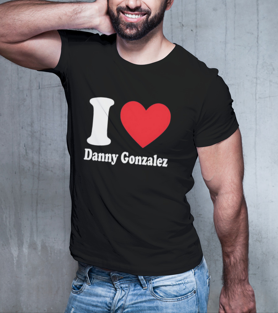 I Heart Danny Gonzalez T-Shirt